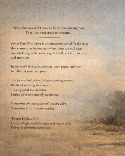 For a Few Bites More – Companion Journal for Steady Growth & Reflection