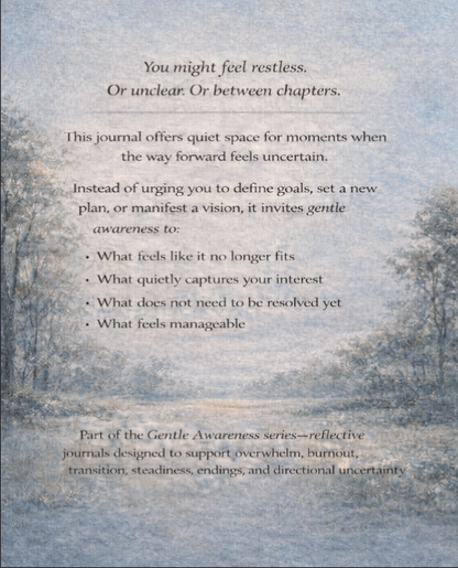 The Gentle Awareness Journal – When You’re Unsure What Comes Next (Uncertainty & Direction)