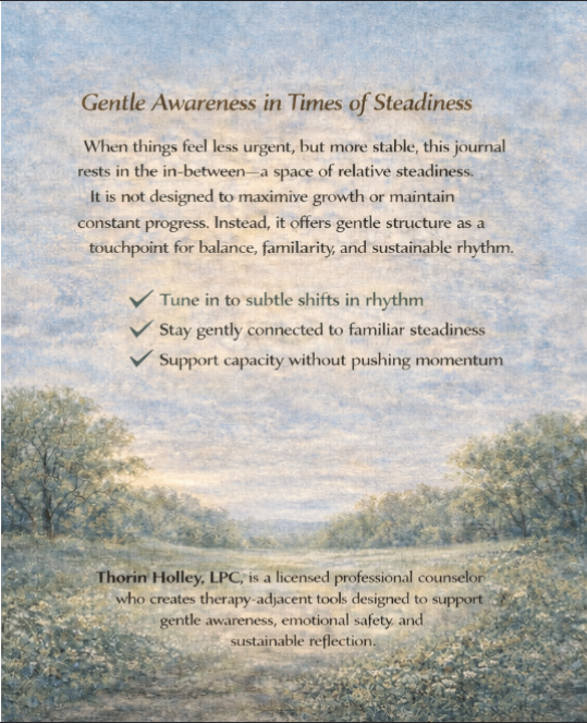 The Gentle Awareness Journal – When Things Feel More Steady (Stability, Rhythm & Emotional Safety)